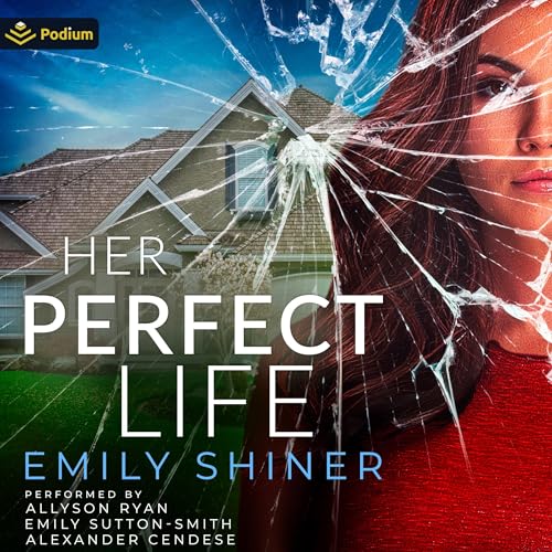 Her Perfect Life by Emily Shiner