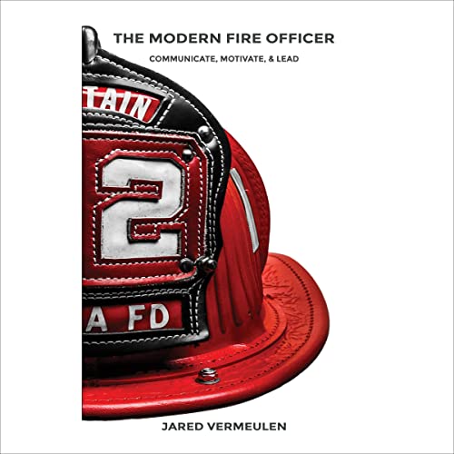The Modern Fire Officer by Jared Vermeulen