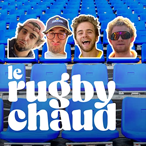 Le Rugby Chaud by Le Rugby Chaud