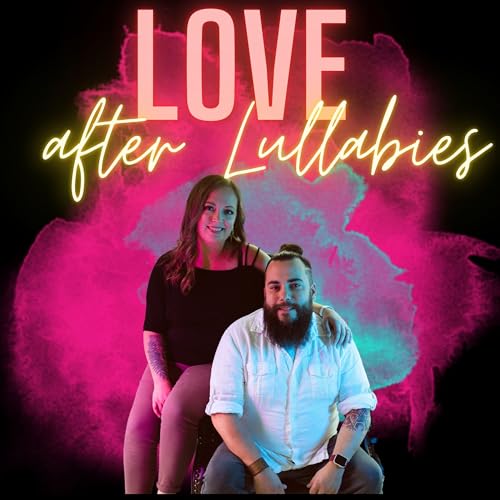 Love After Lullabies by Miranda + Aaron