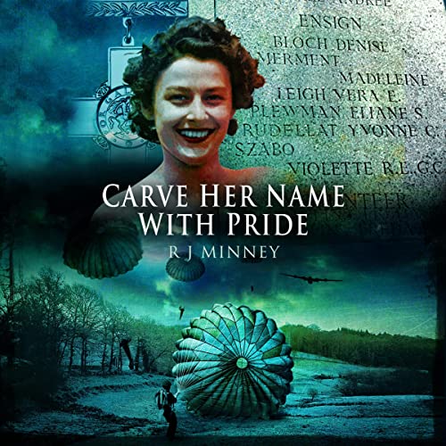 Carve Her Name with Pride by R. J. Minney