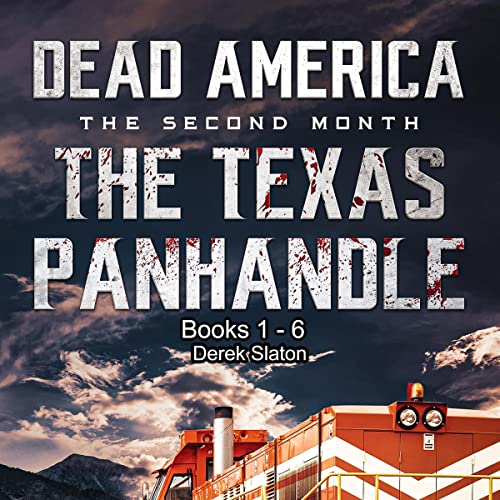 Dead America, The Texas Panhandle, Books 1-6 by Derek Slaton