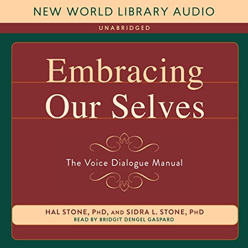 Embracing Our Selves by Hal Stone PhD