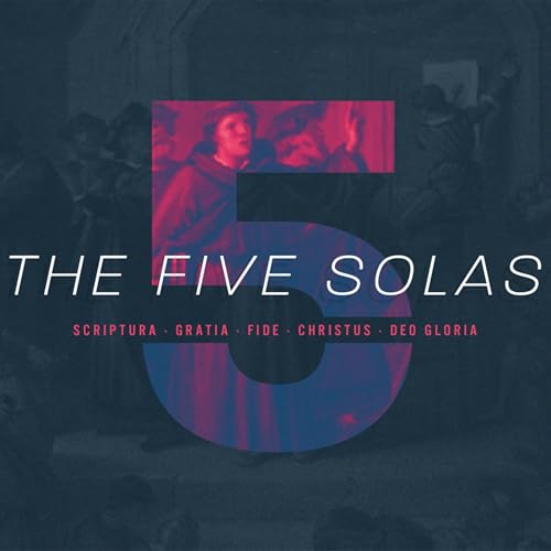 The Five Solas by Fellowship Baptist Church