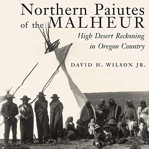 Northern Paiutes of the Malheur