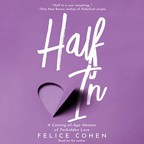 Half In by Felice Cohen