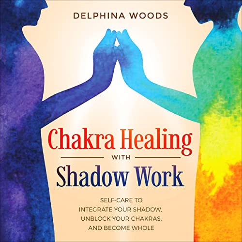 Chakra Healing with Shadow Work