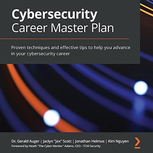 Cybersecurity Career Master Plan by Dr. Gerald Auger