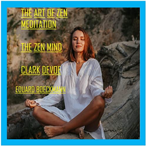 The Art of Zen Meditation