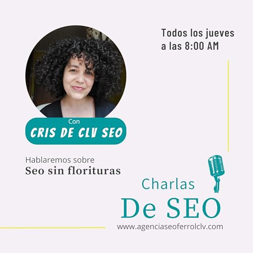 Charlas de Seo con Cris de CLV Seo by Cristina Lopez villar