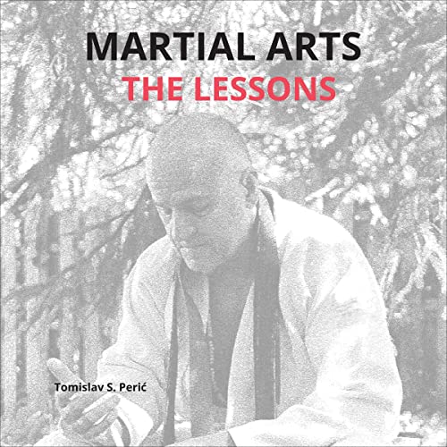 Martial Arts by Tomislav S. Peric