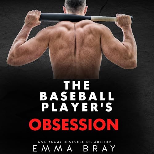 The Baseball Player's Obsession by Emma Bray