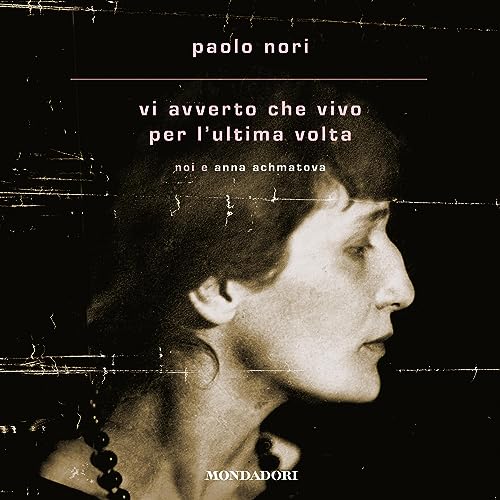 Vi avverto che vivo per l'ultima volta by Paolo Nori