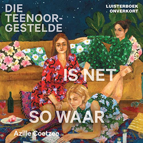 Die teenoorgestelde is net so waar [The Opposite Is Just as True]