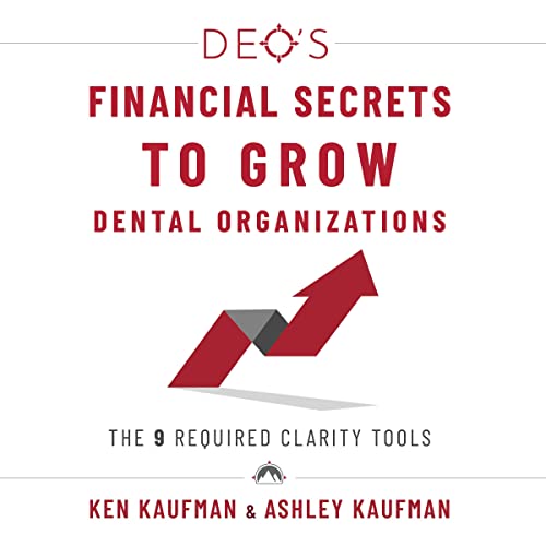 DEO's Financial Secrets to Grow Dental Organizations