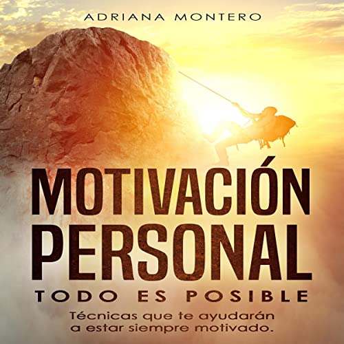 Motivación Personal/Todo es Posible [Personal Motivation/Everything Is Possible]