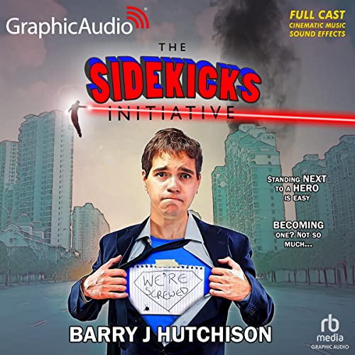 The Sidekicks Initiative (Dramatized Adaptation)