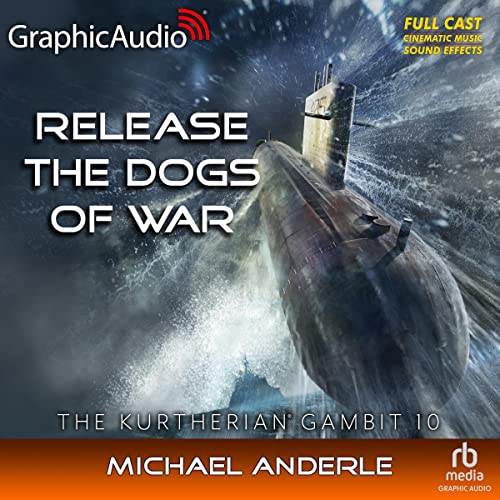 Release the Dogs of War (Dramatized Adaptation) by Michael Anderle