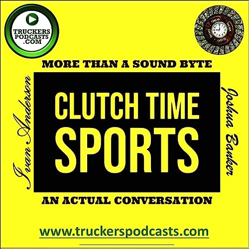 Clutch Time by TruckersPodcasts.com
