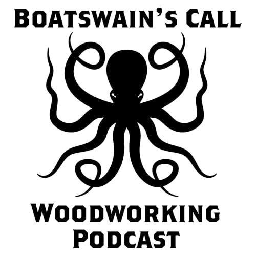 The Boatswain's Call Woodworking Podcast