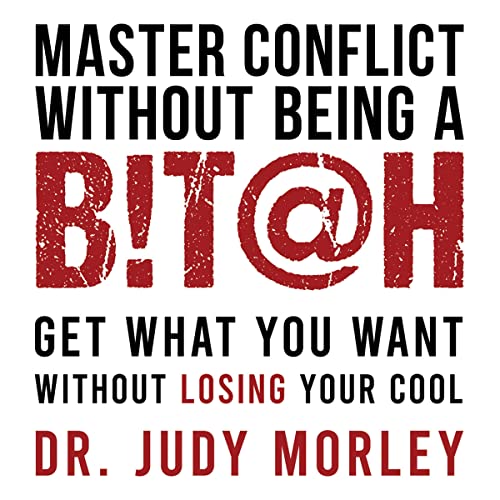 Master Conflict Without Being a Bitch