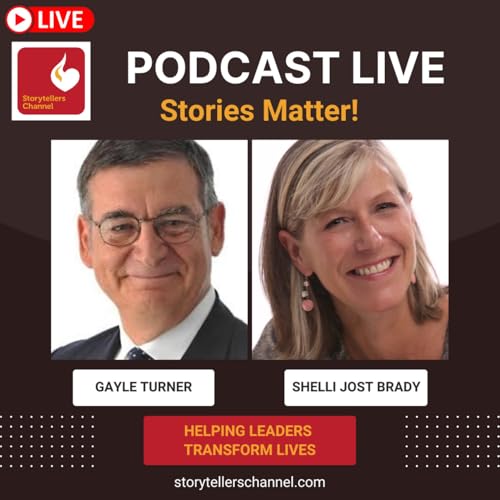 Stories Matter! - How Leaders Use Storytelling to Build Values-Driven Cultures by IBGR onAir Talent Gayle Turner & Shelli Jost Brady