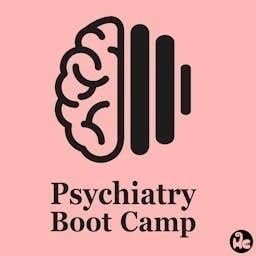 Psychiatry Boot Camp