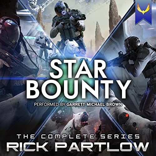 Star Bounty: The Complete Series by Rick Partlow