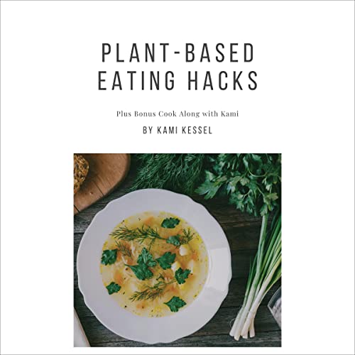 Plant-Based Eating Hacks
