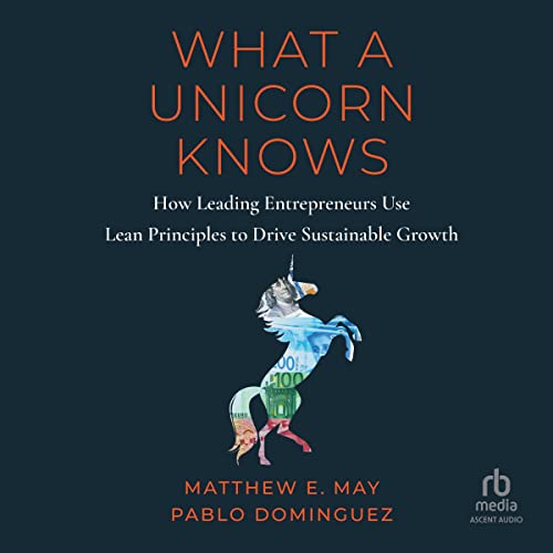 What a Unicorn Knows by Matthew E. May