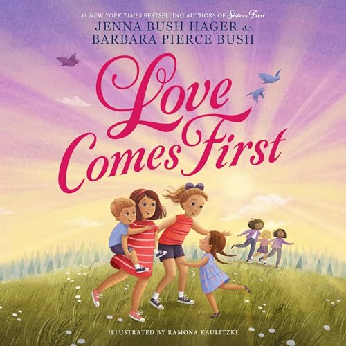 Love Comes First by Jenna Bush Hager