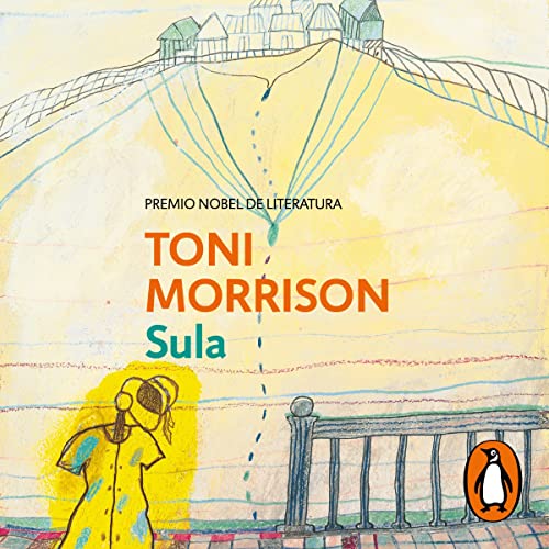 Sula (Spanish Edition) by Toni Morrison