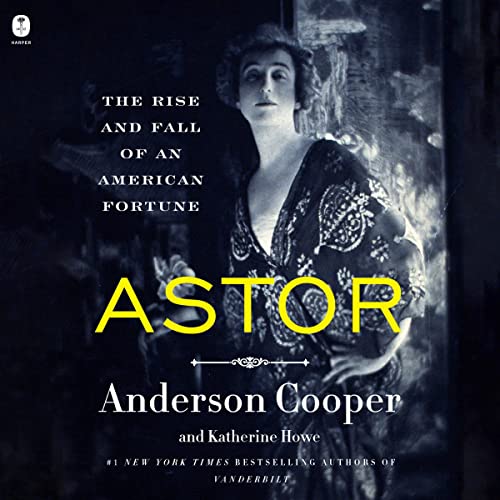 Astor by Anderson Cooper