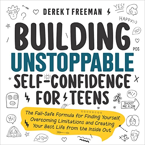 Building Unstoppable Self-Confidence for Teens