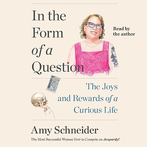 In the Form of a Question by Amy Schneider
