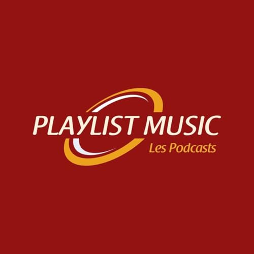 Les Podcast de Playlist Music Radio by Playlist Music Radio