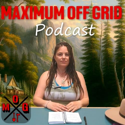 Maximum Off Grid Podcast by Regina Cal