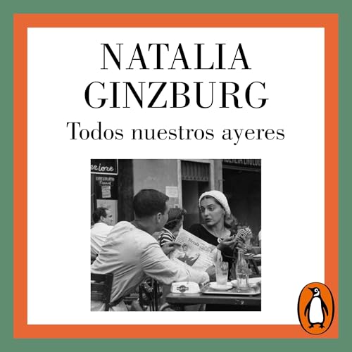 Todos nuestros ayeres [All Our Yesterdays]