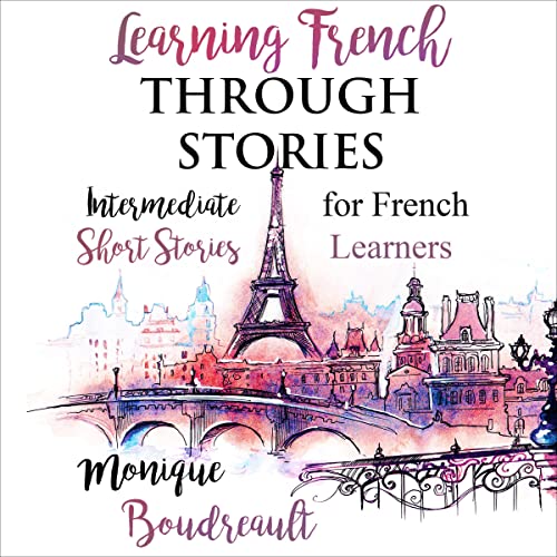 Learning French Through Stories (French Edition)