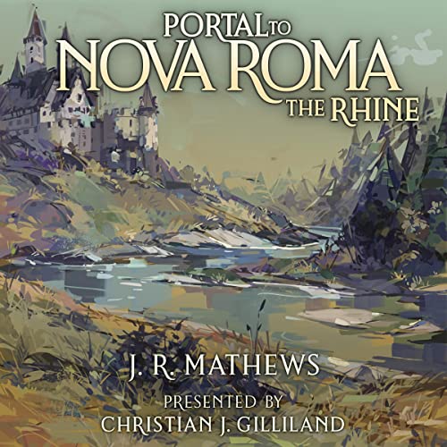 Portal to Nova Roma: The Rhine, Book 3