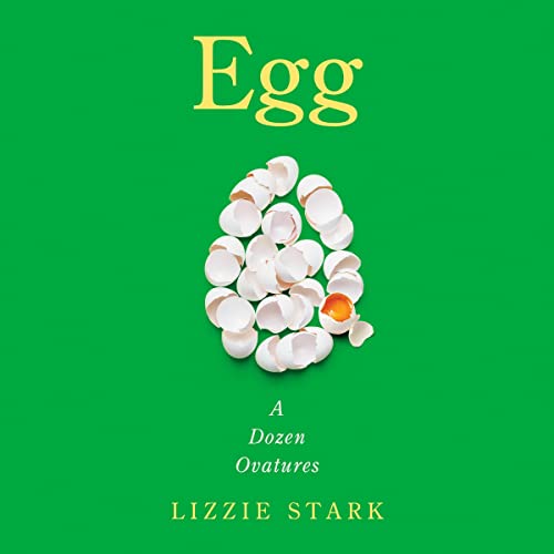 Egg by Lizzie Stark