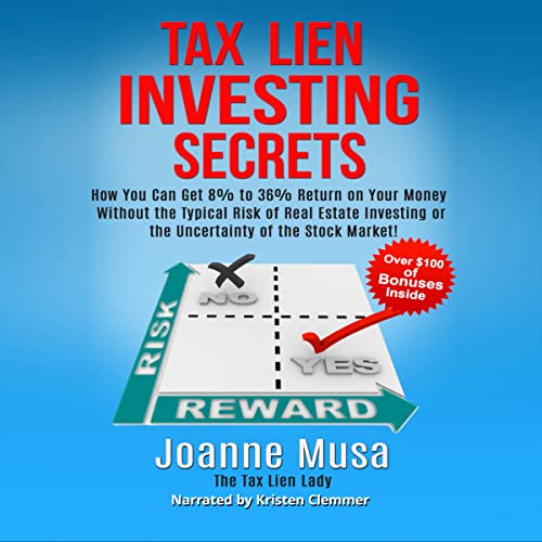 Tax Lien Investing Secrets by Joanne Musa
