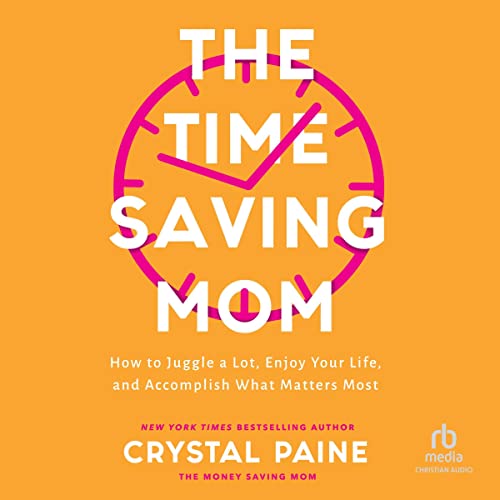 The Time-Saving Mom by Crystal Paine