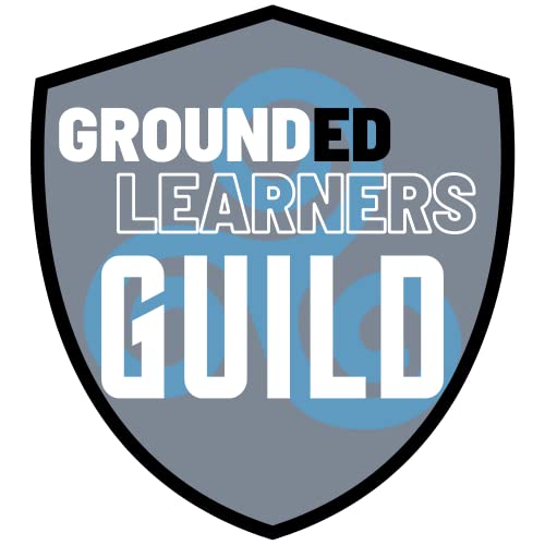 The Grounded Learners Guild by The Grounded Learners Guild