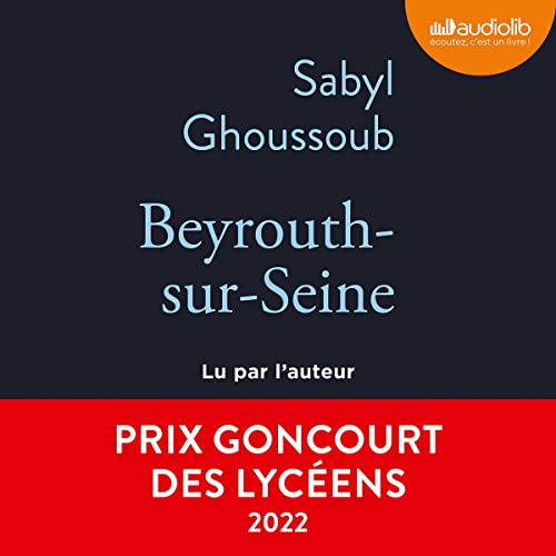 Beyrouth-sur-Seine by Sabyl Ghoussoub