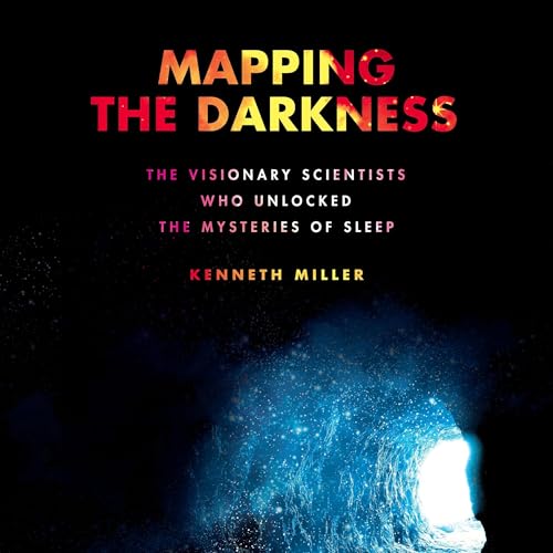 Mapping the Darkness by Kenneth Miller