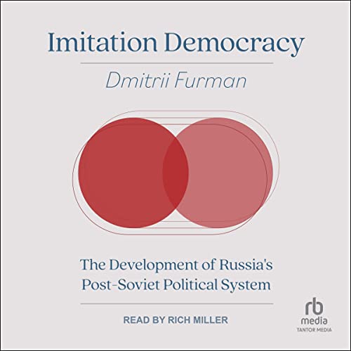 Imitation Democracy by Dmitrii Furman