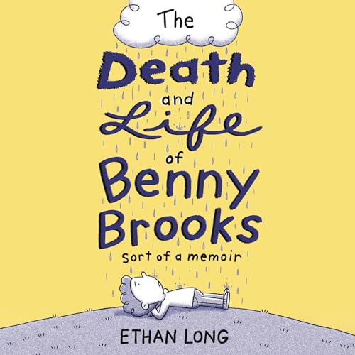The Death and Life of Benny Brooks by Ethan Long