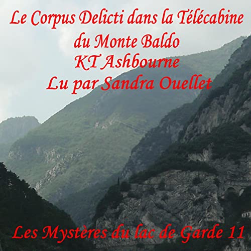 Le Corpus Delicti dans la Télécabine du Monte Baldo [The Corpus Delicti in the Monte Baldo Gondola]