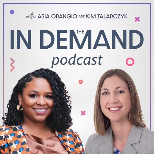 In Demand: How to Grow Your SaaS and Stay In Demand by Asia Orangio & Kim Talarczyk